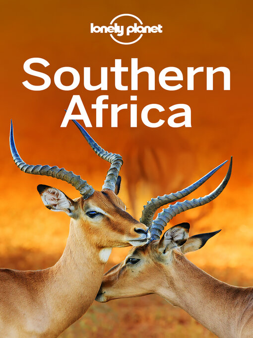 Title details for Lonely Planet Southern Africa by Anthony Ham;James Bainbridge;Lucy Corne;Mary Fitzpatrick;Trent Holden;Brendan Sainsbury - Wait list